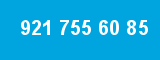 921 755 60 85